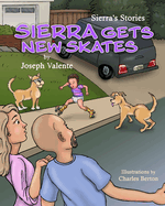 Sierra's Stories: Sierra Gets New Skates