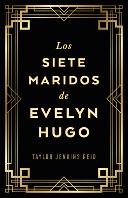 Siete Maridos de Evelyn Hugo, Los - Edicin de Lujo - Jenkins Reid, Taylor