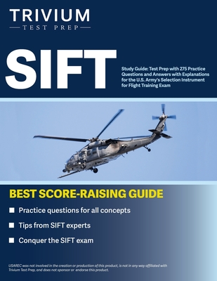 SIFT Study Guide: Test Prep with 275 Practice Questions and Answers with Explanations for the U.S. Army's Selection Instrument for Flight Training Exam - Simon