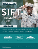 SIFT Test Study Guide: Comprehensive Review with Practice Test Questions for the U.S. Army's Selection Instrument for Flight Training Exam