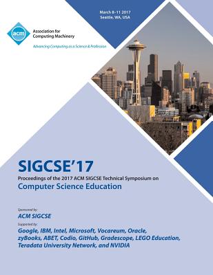 SIGCSE 17 The 48th ACM Technical Symposium on Computer Science Education - Sigcse 17 Conference Committee