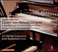 Sigfrid Karg-Elert: Opern von Richard Wagner in Bearbeitungen fr Harmonium und Klavier - Ernst Breidenbach (piano); Jan Hennig (harmonium)