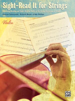 Sight-Read It for Strings: Violin - Dabczynski, Andrew H (Composer), and Meyer, Richard (Composer), and Phillips, Bob (Composer)
