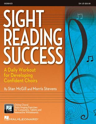 Sight-Reading Success: A Daily Workout for Developing Confident Choirs - McGill, Stan (Composer), and Stevens, Morris (Composer)