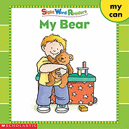 Sight Word Readers: My Bear