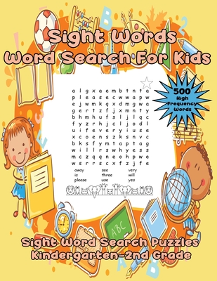 Sight Words Word Search For Kids: 75 Sight Word Search Puzzles Kindergarten-Second Grade - Tutor, John B, and Math