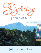 Sighting and Other Poems of Faith: Selected Poems