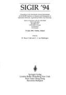 Sigir '94: Proceedings of the Seventeenth Annual International ACM-Sigir Conference on Research and Development in Information Retrieval, Organised by Dublin City University. Held in Cooperation with the ACM-Sigir, Aica-Glir (Italy), BCS-Irsg (UK... - Croft, W Bruce