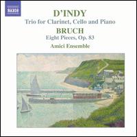Sigismondo D'Indy: Trio for Clarinet, Cello and Piano; Bruch: Eight Pieces, Op. 83 - Amici Ensemble