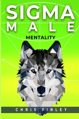 SIGMA Male Mentality - Finley, Chris