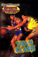 Sigmund Brouwer's Sports Mystery Series: Titan Clash (Basketball) - Brouwer, Sigmund