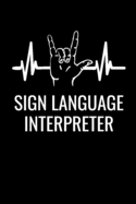 Sign Language Interpreter: ASL Journal Notebook - 120 Pages, 6" x 9" (15.24 x 22.86 cm), Durable Soft Cover
