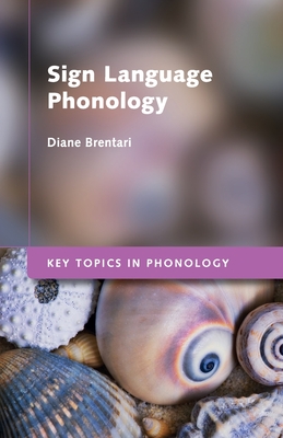 Sign Language Phonology - Brentari, Diane