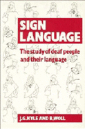 Sign Language: The Study of Deaf People and Their Language