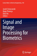 Signal and Image Processing for Biometrics