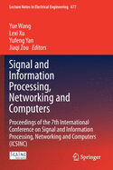 Signal and Information Processing, Networking and Computers: Proceedings of the 7th International Conference on Signal and Information Processing, Networking and Computers (ICSINC)