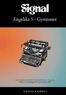 Signal: Engelska 5 - Gymnasiet: Den Kompletta Handbok till Nationella Provet i Engelska