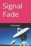 Signal Fade