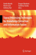 Signal Processing Techniques for Knowledge Extraction and Information Fusion