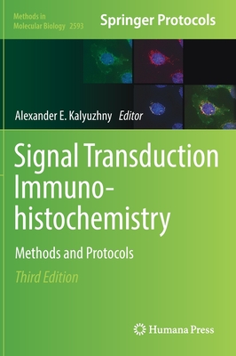 Signal Transduction Immunohistochemistry: Methods and Protocols - Kalyuzhny, Alexander E. (Editor)