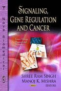 Signaling, Gene Regulation, and Cancer