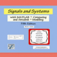 Signals and Systemsd with MATLAB Computing and Simulink Modeling, Fifth Edition