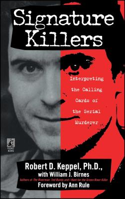 Signature Killers - Keppel, Robert D, and Birnes, William J