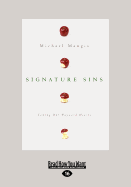 Signature Sins: Taming Our Wayward Hearts - Mangis, Michael