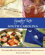 Signature Tastes of South Carolina: Favorite Recipes of Our Local Restaurants