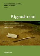 Signaturen: Auktoriale Prsenz zwischen Schrift und Bild, 1400-1700