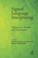 Signed Language Interpreting: Preparation, Practice and Performance