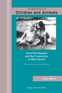 Significance of Children and Animals: Social Development and Our Connections to Other Species, Second Revised Edition