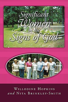 Significant Women in the Signs of God - Hopkins, Willodine, and Brinkley-Smith, Nita