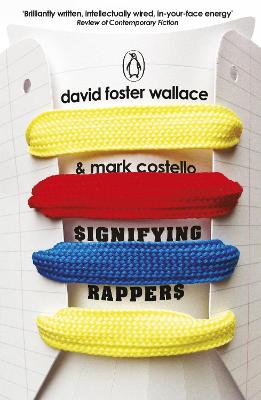 Signifying Rappers - Foster Wallace, David