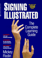 Signing Illustrated: The Complete Learning Guide
