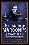 Signor Marconi's Magic Box: The Invention That Sparked the Radio Revolution