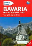 Signpost Guide Bavaria and the Austrain Tyrol: Your Guide to Great Drives