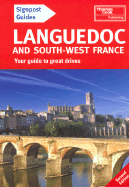 Signpost Guide Languedoc and Southwest France, 2nd: Your Guide to Great Drives - Thomas, Gillian, and Harrison, John