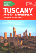 Signpost Guide Tuscany and Umbria: Your Guide to Great Drives