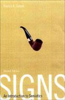 Signs: An Introduction to Semiotics - Sebeok, Thomas A