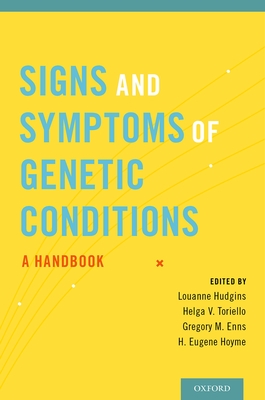 Signs and Symptoms of Genetic Conditions: A Handbook - Hudgins, Louanne (Editor), and Toriello, Helga V (Editor), and Enns, Gregory M (Editor)