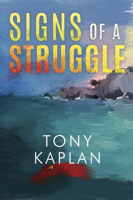 Signs of a Struggle - Kaplan, Tony