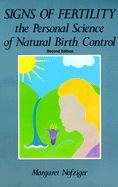 Signs of Fertility: The Personal Science of Natural Birth Control - Nofziger, Margaret