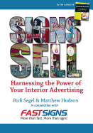Signs Sell: Harnessing the Power of Your Interior Advertising