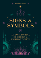 Signs & Symbols: An encyclopaedia of origins & sacred concepts