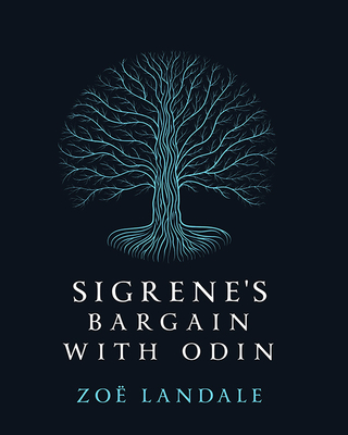 Sigrene's Bargain with Odin - Landale, Zo