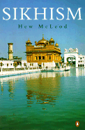 Sikhism - McLeod, Hew, and McLeod, W H, Professor