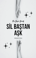 Sil Bastan Ask