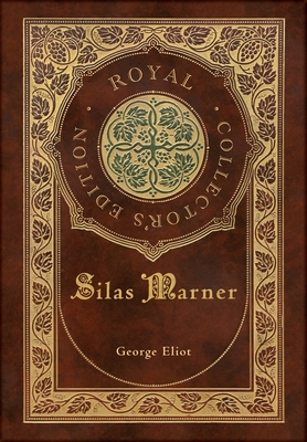 Silas Marner (Royal Collector's Edition) (Case Laminate Hardcover with Jacket) - Eliot, George