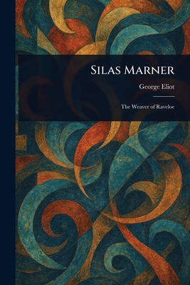 Silas Marner - Eliot, George